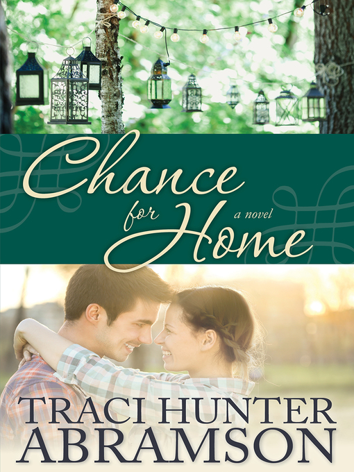 Title details for Chance for Home by Traci Hunter Abramson - Available